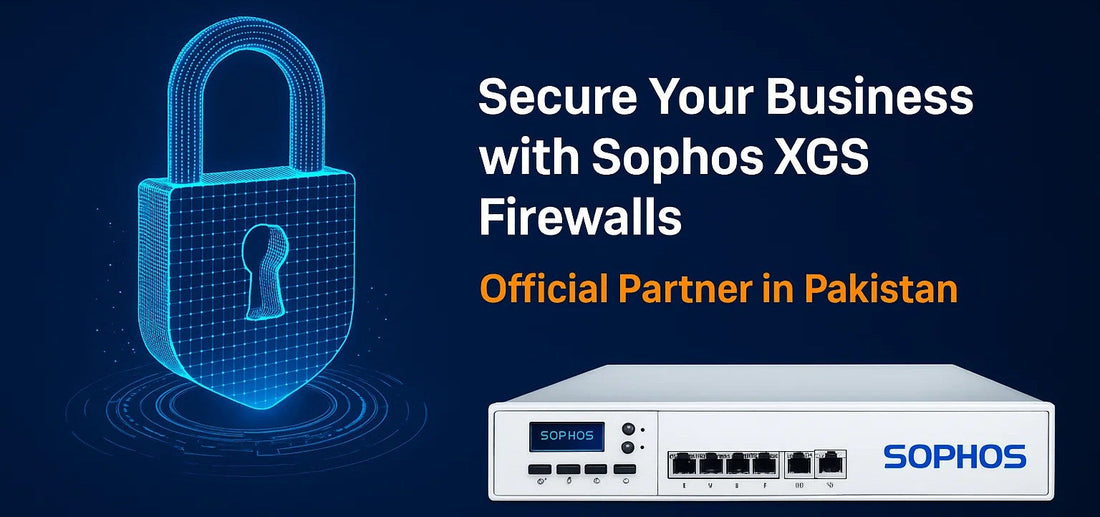 Secure Your Business with Sophos XGS Firewalls – Official Partner in Pakistan'
